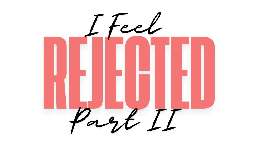 The Voice of Rejection Part&nbsp;II